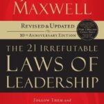 21 IRREFUTABLE LAWS OF LEADERSHIP