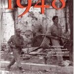 1948: A HISTPRY OF THE FIRST ARAB-ISRAELI WAR
